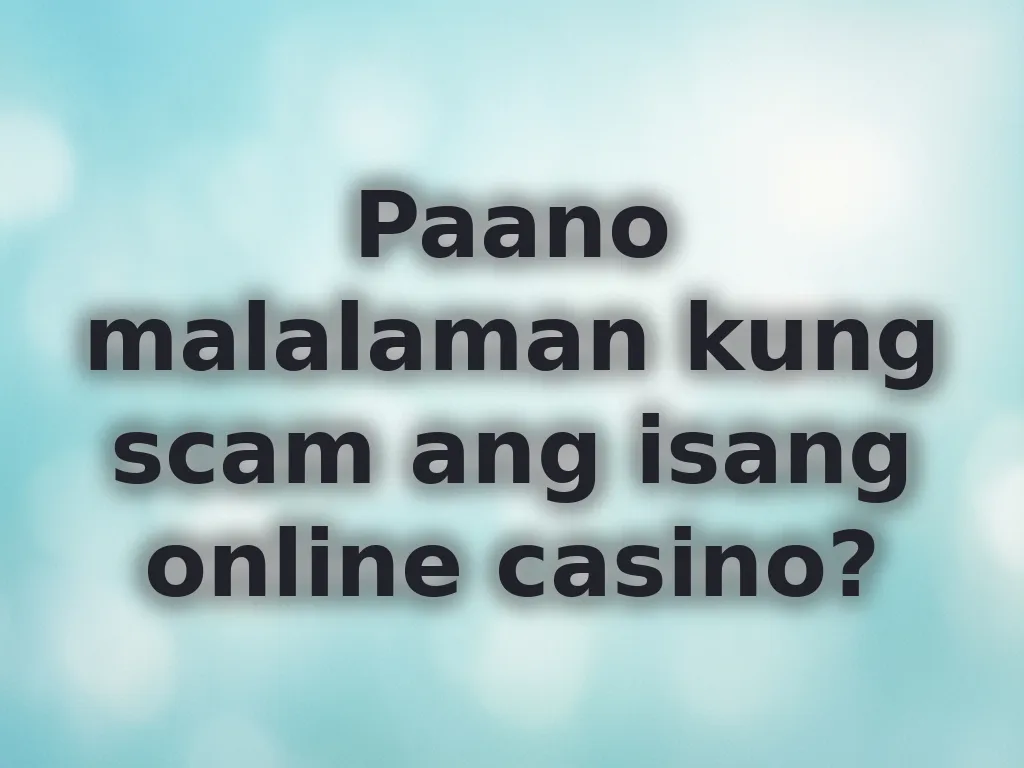 Identify fake casino scams