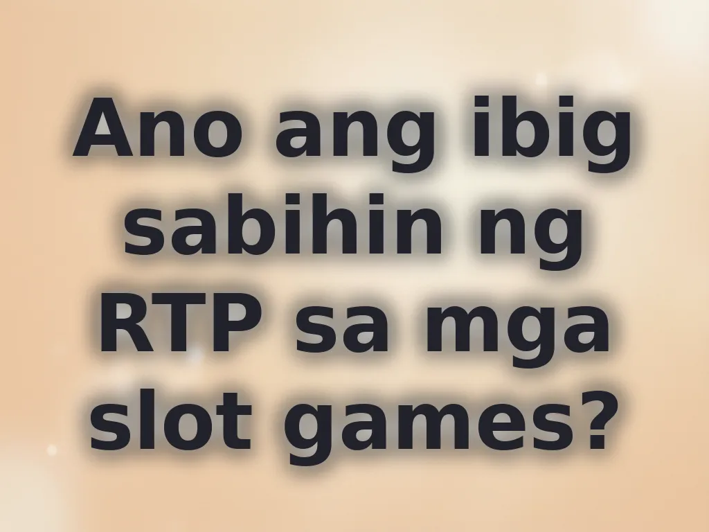 Pag-unawa sa RTP